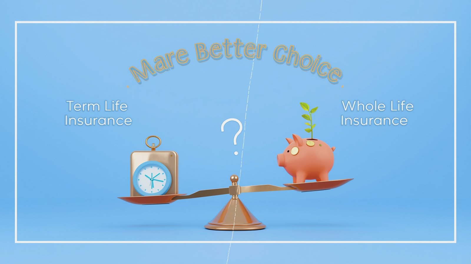 Term vs Whole Life Insurance: Which Is the Better Choice?